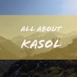 Read more about the article A Complete Guide to Kasol